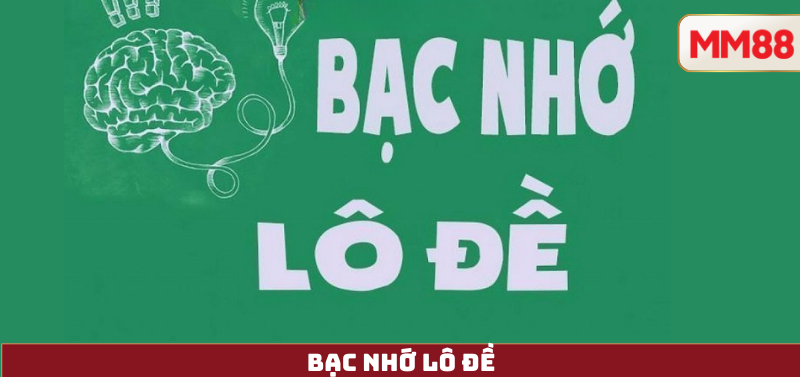 Bạc Nhớ Lô Đề