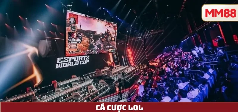 eSport Betting Hub – Cá Cược LoL (League of Legends) Toàn Tập Cùng MM88 2 Cá Cược LoL