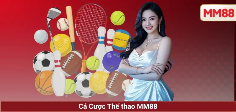 Cá Cược Thế thao MM88