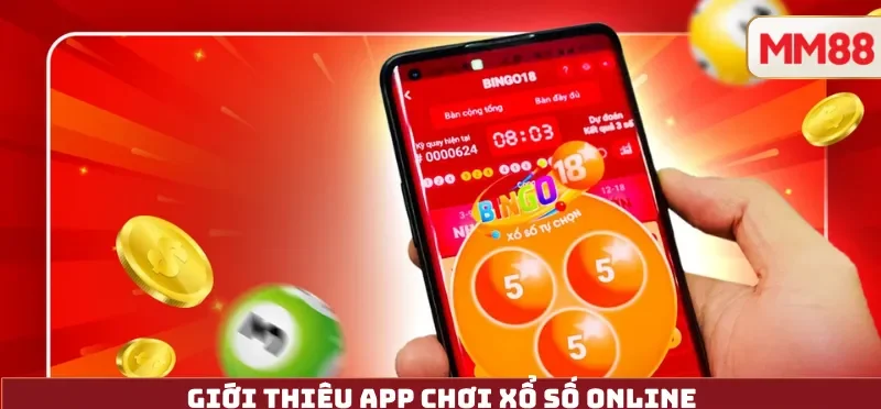 App Chơi Xổ Số Online – Hướng Dẫn Mua Vé, Dò Vé & Lĩnh Thưởng An Toàn Cùng MM88 3 Giới thiệu App Chơi Xổ Số Online
