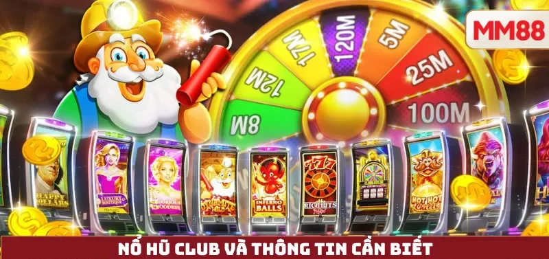 Nổ Hũ Club – Review Toàn Tập Ứng Dụng Slot Giải Trí Hấp Dẫn 2025 3 Nổ Hũ Club và thông tin cần biết