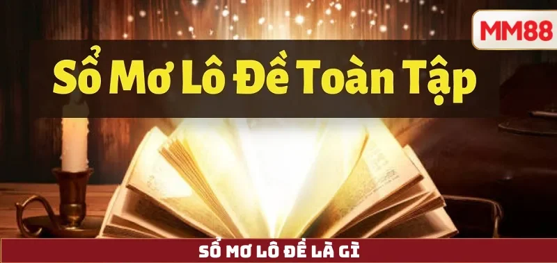 Sổ Mơ Lô Đề là gì