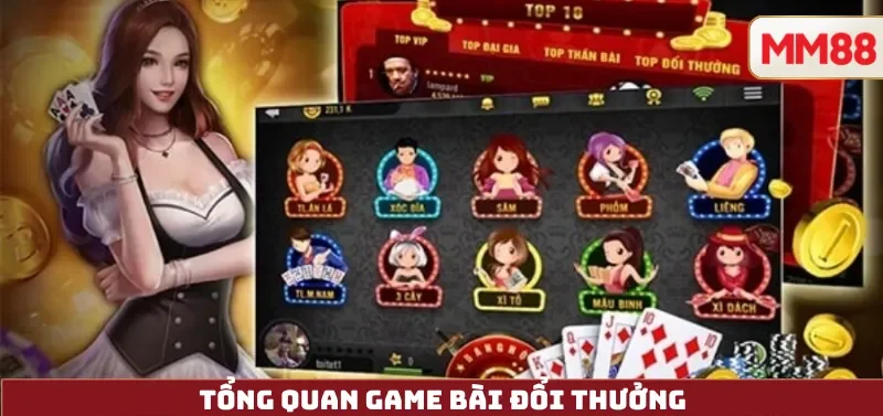 Tổng quan Game Bài Đổi Thưởng