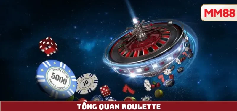 Tổng quan Roulette